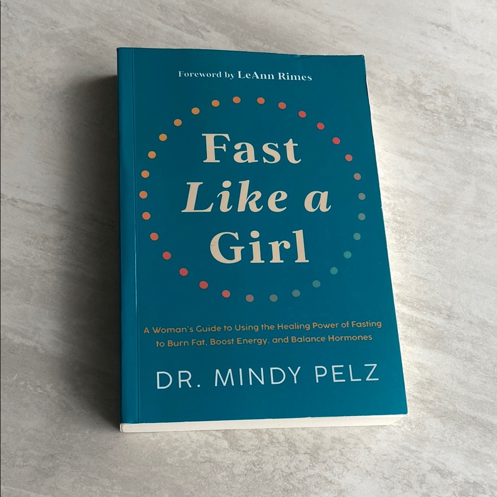 Fast Like a Girl by Dr. Mindy Pelz